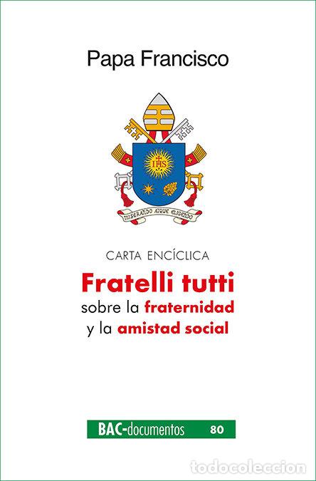 Livros: FRATELLI TUTTI CARTA ENCICLICA FRATERNIDAD AMISTAD SOCIAL - PAPA FRANCISCO