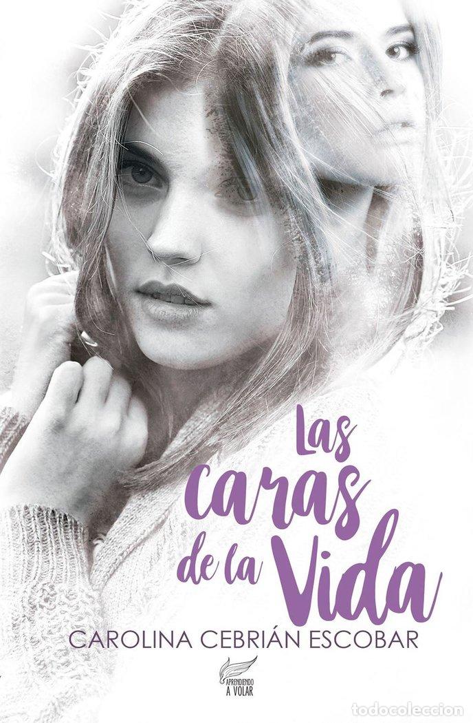 Livros: LAS CARAS DE LA VIDA - CAROLINA CEBRIAN ESCOBAR