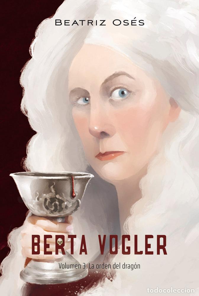 Livros: BERTA VOGLER 3 LA ORDEN DEL DRAGON - OSES, BEATRIZ