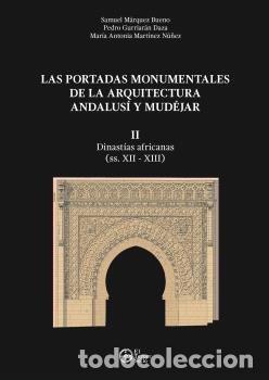 Livros: LAS PORTADAS MONUMENTALES DE LAS ARQUITECTURA ANDALUSI II - AA.VV