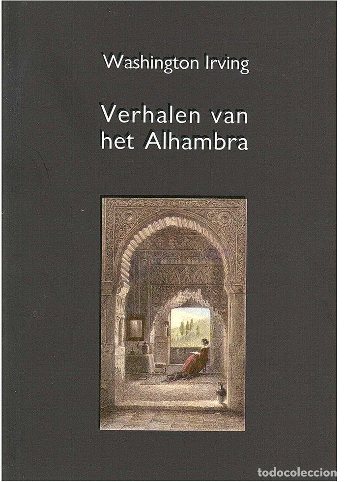 Livres: VERHALEN VAN HET ALHAMBRA CUENTOS DE LA ALHAMBRA EN HOLANDES - IRVING, WASHINGTON