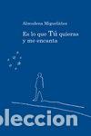 Livros: ES LO QUE TU QUIERAS Y ME ENCANTA - MIGUELA&Ntilde;EZ MU&Ntilde;OZ, ALMUDENA