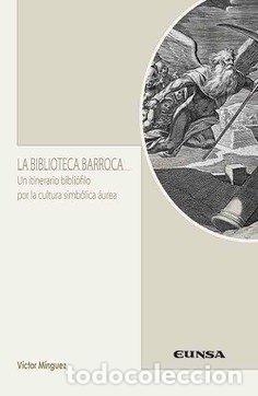 Libros: LA BIBLIOTECA BARROCA - MINGUEZ, VICTOR