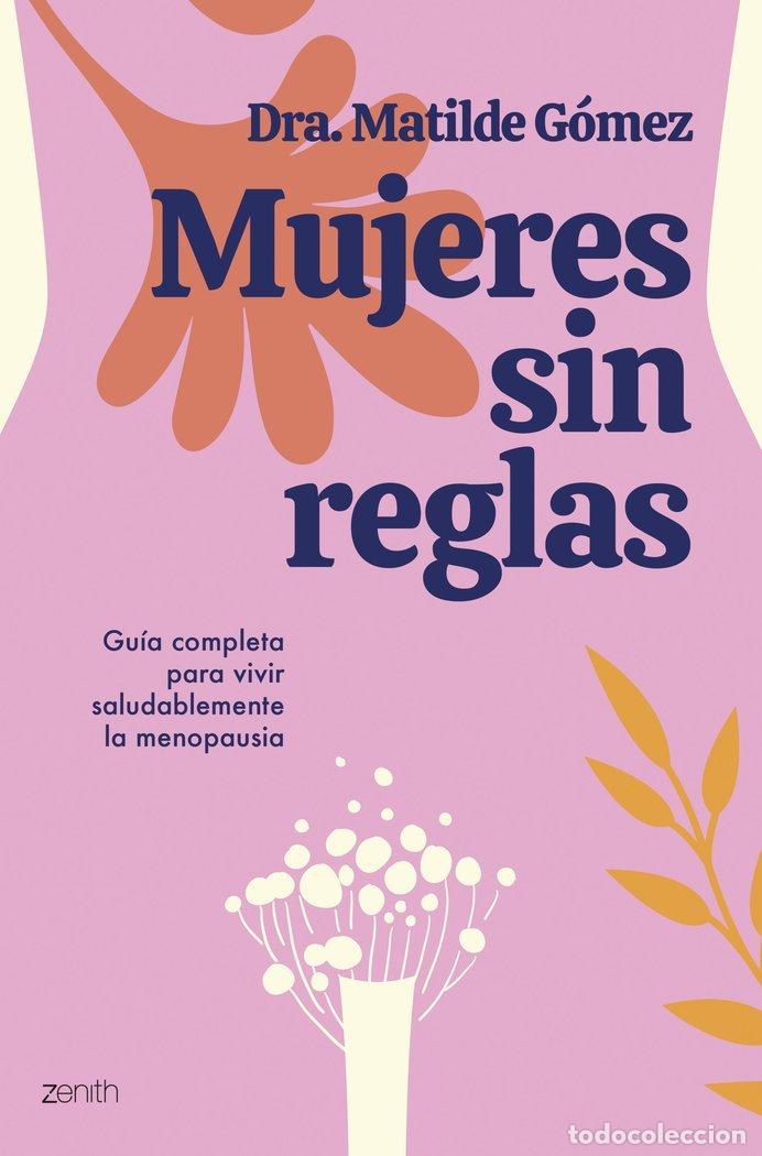Libros: MUJERES SIN REGLAS - DRA MATILDE GOMEZ