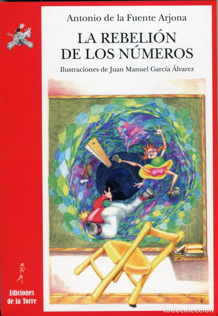 Livres: REBELION DE LOS NUMEROS UN ESPECTACULO PARA LAPIZ Y PAPEL - DE LA FUENTE ARJONA, ANTONIO