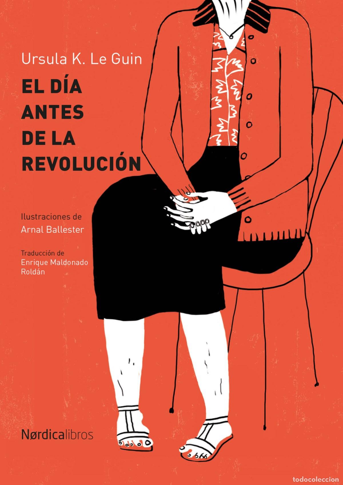 Libros: EL D&Iacute;A ANTES DE LA REVOLUCI&Oacute;N - Le Guin, Ursula K