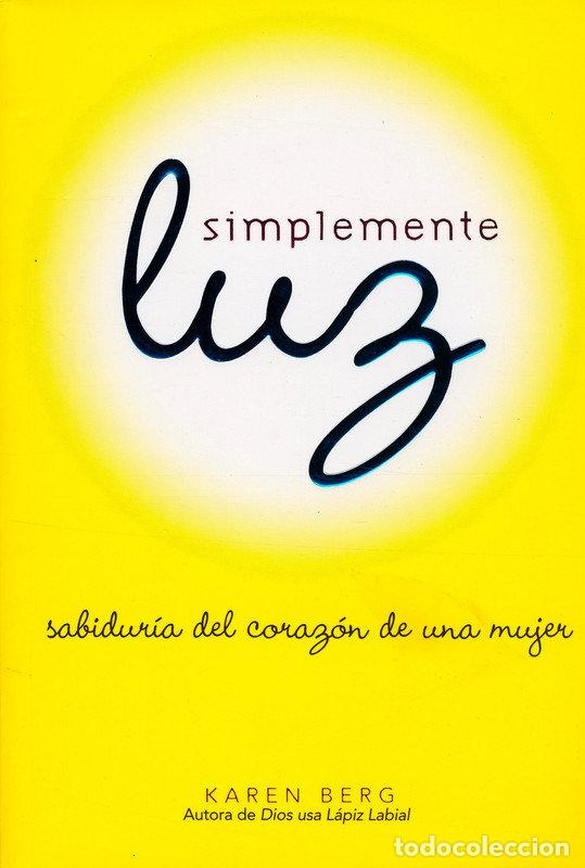 Libros: SIMPLEMENTE LUZ - BERG, KAREN