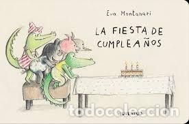 Libri: LA FIESTA DE CUMPLEA&Ntilde;OS - MONTANARI, EVA