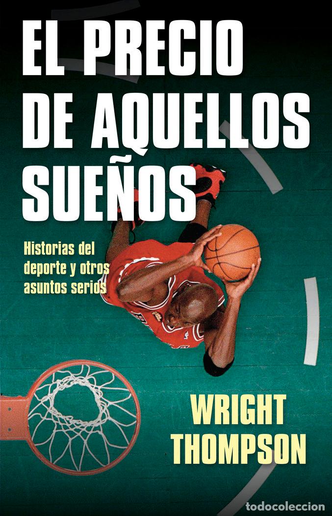 Libri: PRECIO DE AQUELLOS SUE&Ntilde;OS,EL - THOMPSON, WRIGHT
