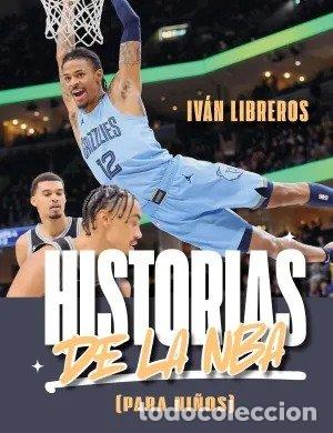 Libri: HISTORIAS DE LA NBA PARA NI&Ntilde;OS - LIBREROS FERNANDEZ, IVAN