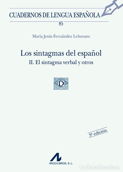 Libri: SINTAGMAS DEL ESPA&Ntilde;OL,LOS - FERNANDEZLEBORANS, MARIA JESUS