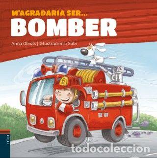 Libri: M'AGRADARIA SER ... BOMBER - OBIOLS LLOPART, ANNA