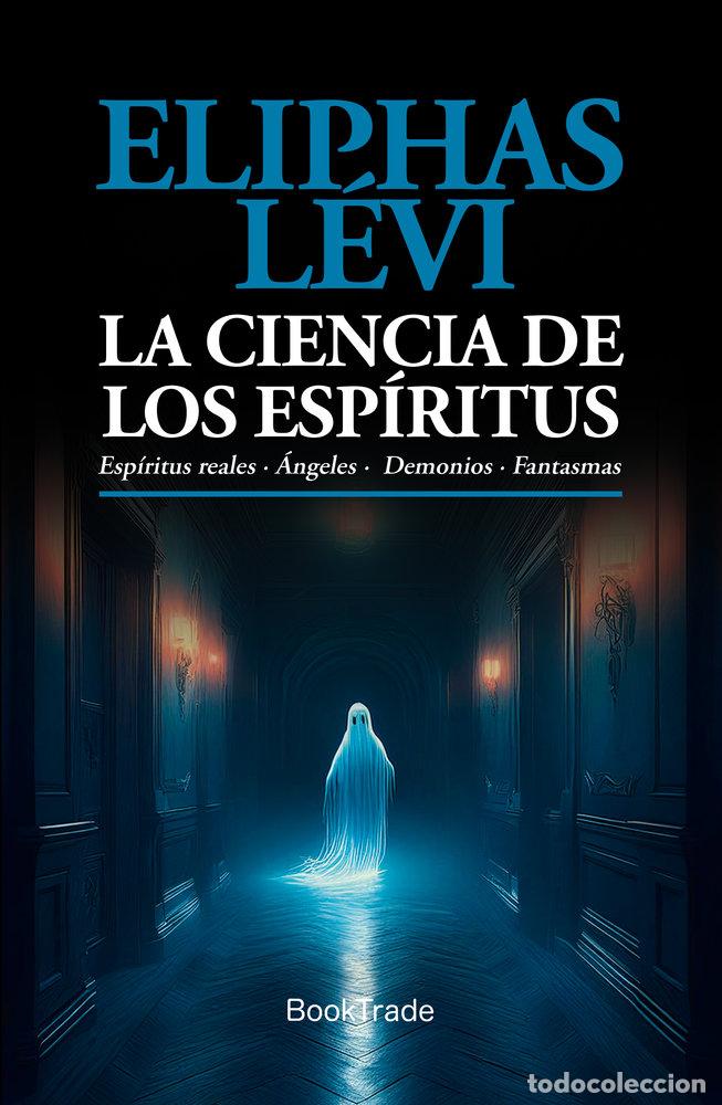 Livres: LA CIENCIA DE LOS ESPIRITUS - ELIPHAS LEVI
