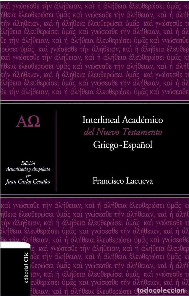 books: INTERLINEAL ACADEMICO DEL NUEVO TESTAMENTO. GRIEGO-ESPA&Ntilde;OL - LACUEVA, FRANCISCO