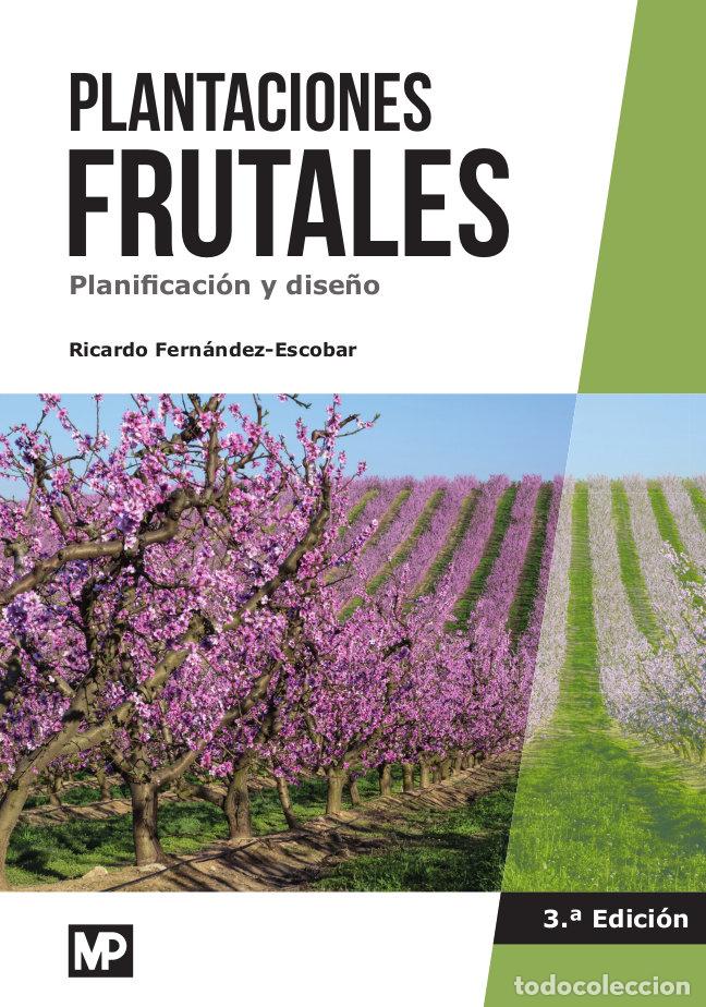 books: PLANTACIONES FRUTALES. PLANIFICACION Y DISE&Ntilde;O - FERNANDEZ ESCOBAR, RICARDO