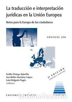 Libri: TRADUCCION E INTERPRETACION JURIDICAS EN LA UNION EUROPEA,LA - AA.VV.
