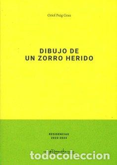 Libri: DIBUJO DE UN ZORRO HERIDO - PUIG GRAU, ORIOL