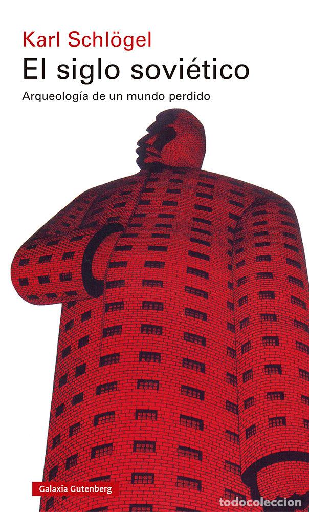 books: EL SIGLO SOVIETICO - SCHL&Ouml;GEL, KARL