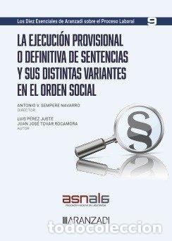 Libros: LA EJECUCION PROVISIONAL O DEFINITIVA DE SENTENCIAS Y SUS DI - PEREZ JUSTE, LUIS