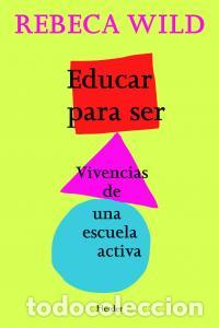 Libros: EDUCAR PARA SER NE - WILD, REBECA