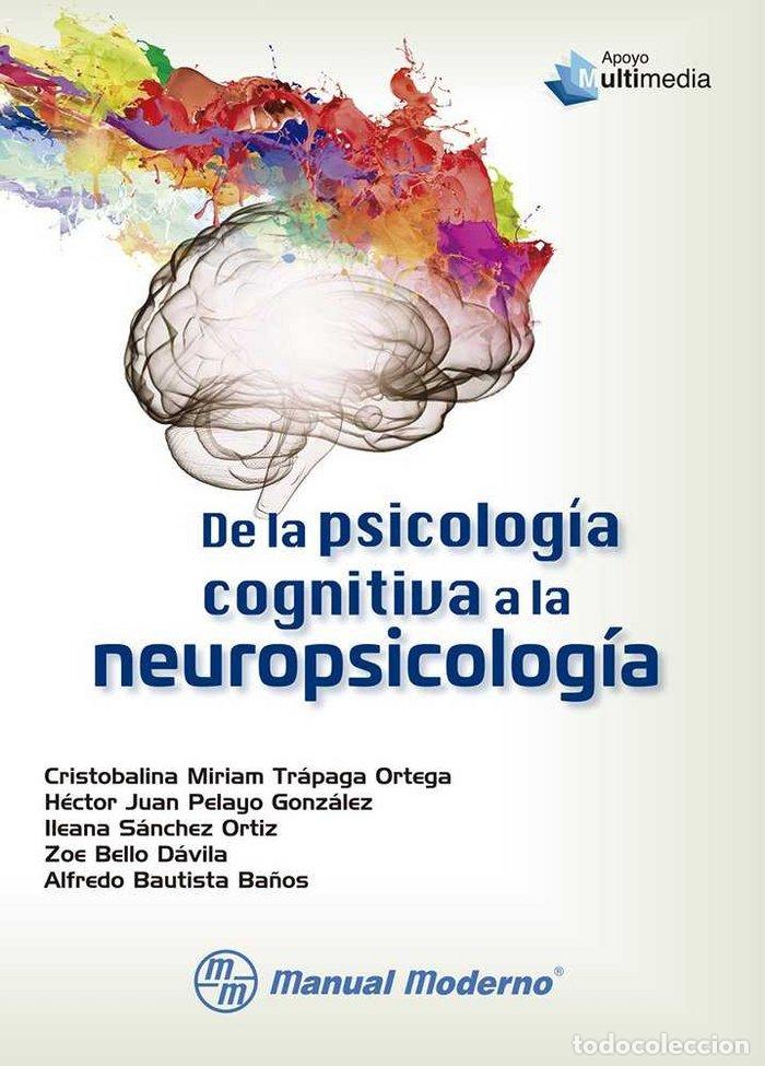 Libros: DE LA PSICOLOGIA COGNITIVA A LA NEUROPSICOLOGIA - TRAPAGA ORTEGA, CRISTOBALINA MIRIAM