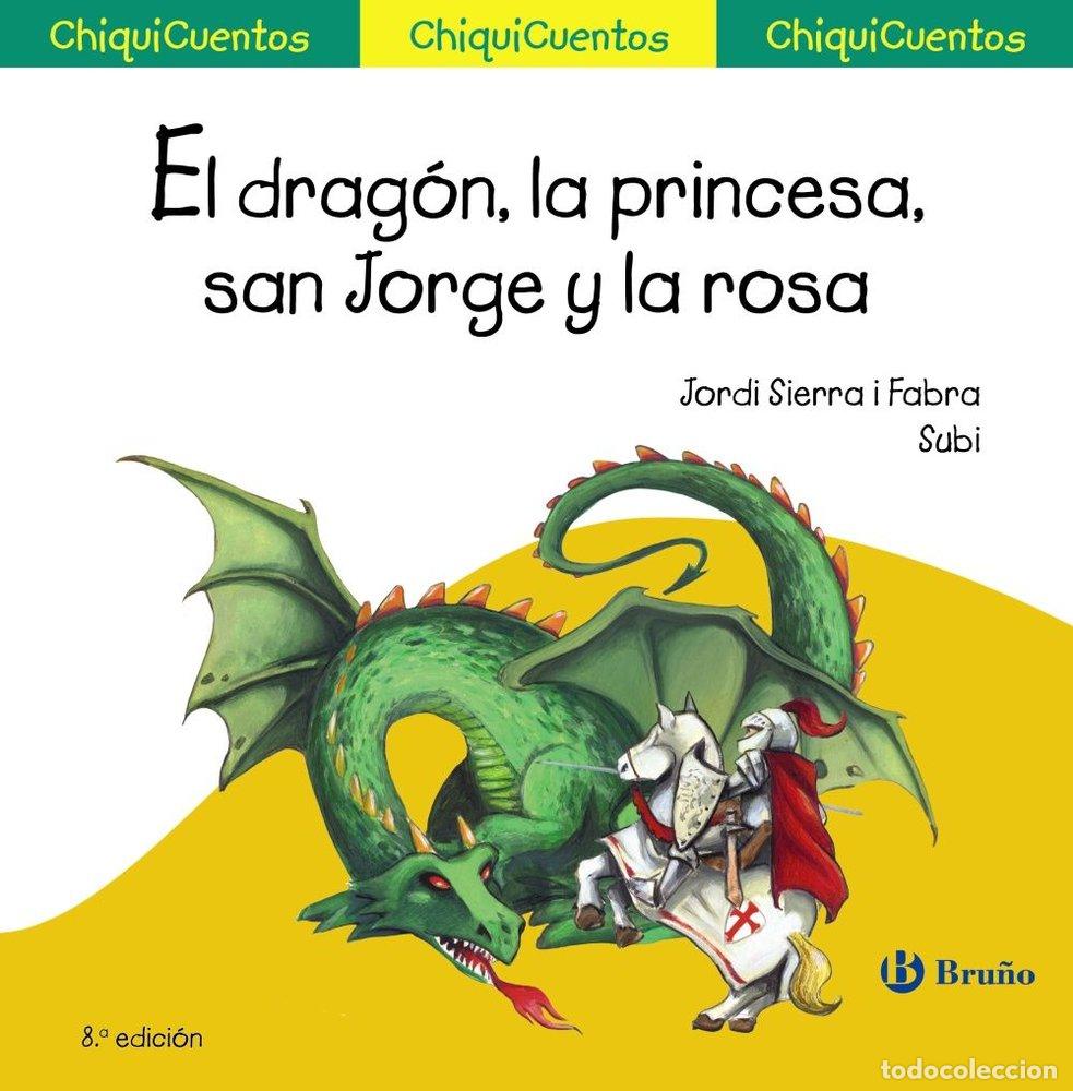 Libros: DRAGON LA PRINCESA SAN JORGE Y LA ROSA,EL - SIERRA I FABRA, JORDI