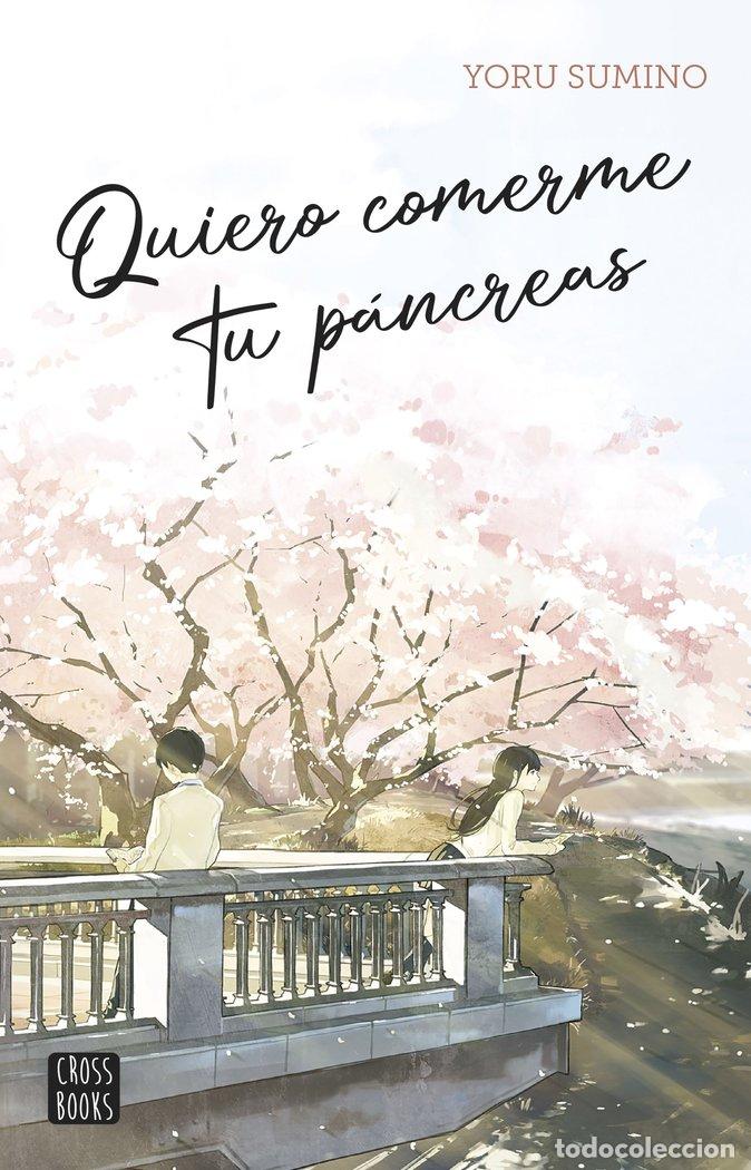 Libros: QUIERO COMERME TU PANCREAS - YORU SUMINO