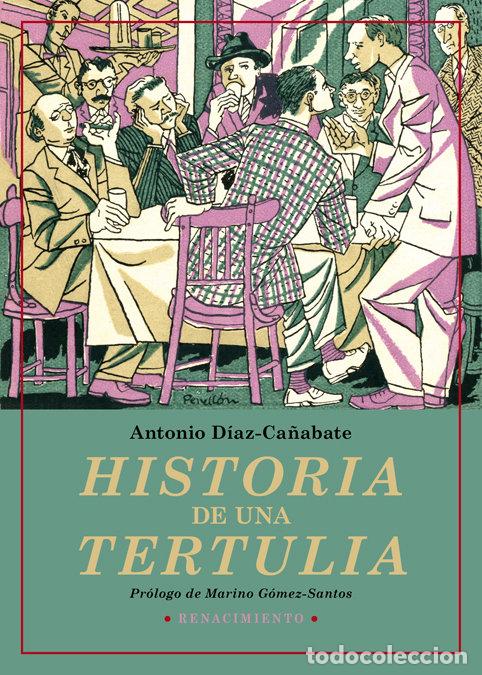 Libros: HISTORIA DE UNA TERTULIA - DIAZ-CA&Ntilde;ABATE, ANTONIO
