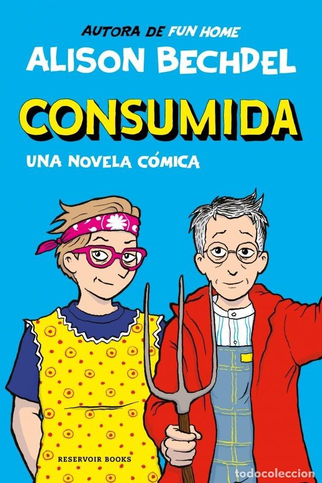 Libri: CONSUMIDA - ALISON BECHDEL
