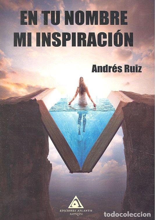 Libri: EN TU NOMBRE MI INSPIRACION - RUIZ MARTINEZ, ANDRES