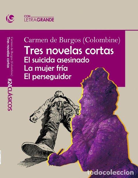 Libri: TRES NOVELAS CORTAS (EDICION EN LETRA GRANDE) - DE BURGOS (COLOMBINE), CARMEN
