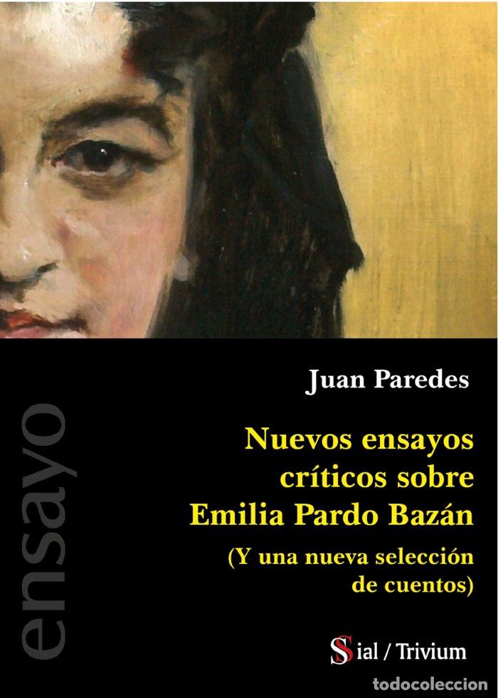 Libri: NUEVOS ENSAYOS CRITICOS SOBRE EMILIA PARDO BAZAN - PAREDES NU&Ntilde;EZ, JUAN
