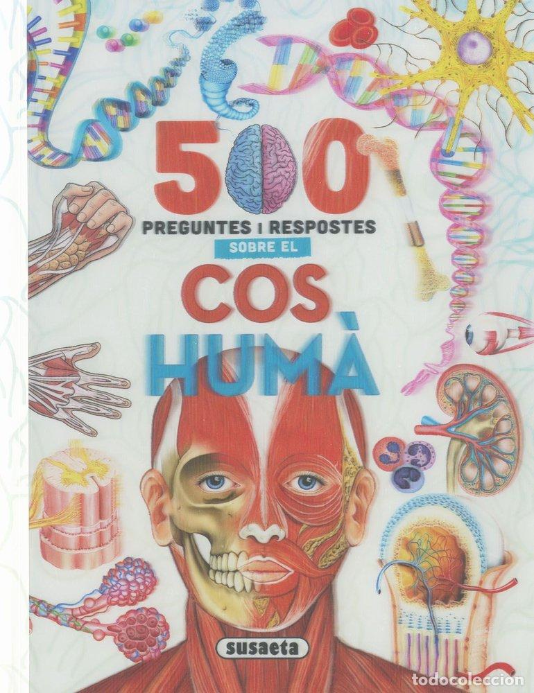 Libri: 500 PREGUNTES I RESPOSTES SOBRE EL COS HUMA - SUSAETA, EQUIPO