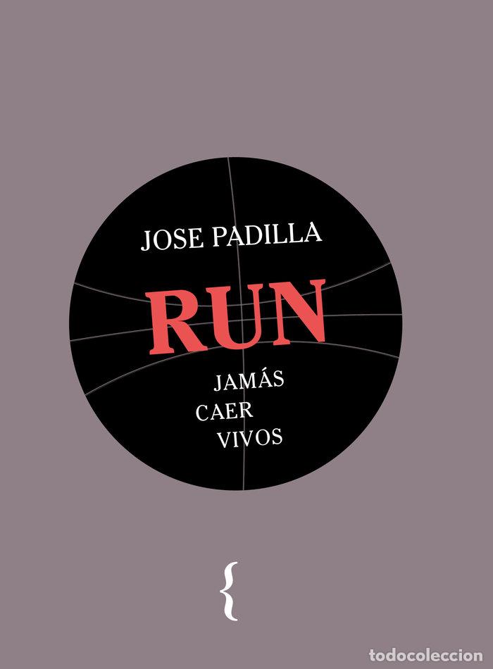 Libri: RUN - PADILLA, JOSE.