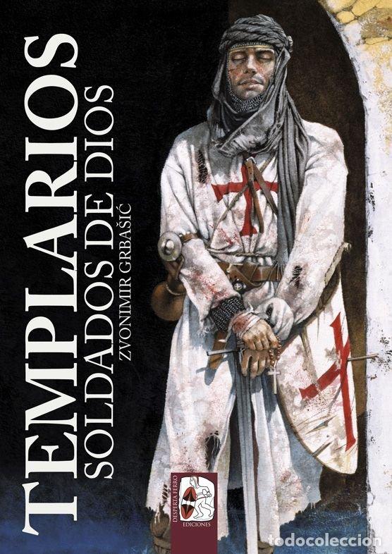 Libros: TEMPLARIOS SOLDADOS DE DIOS - GRBASIC, ZVONIMIR