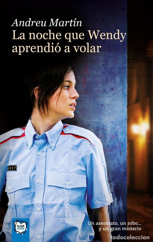 Libros: NOCHE QUE WENDY APRENDIO A VOLAR,LA - MARTIN, ANDREU