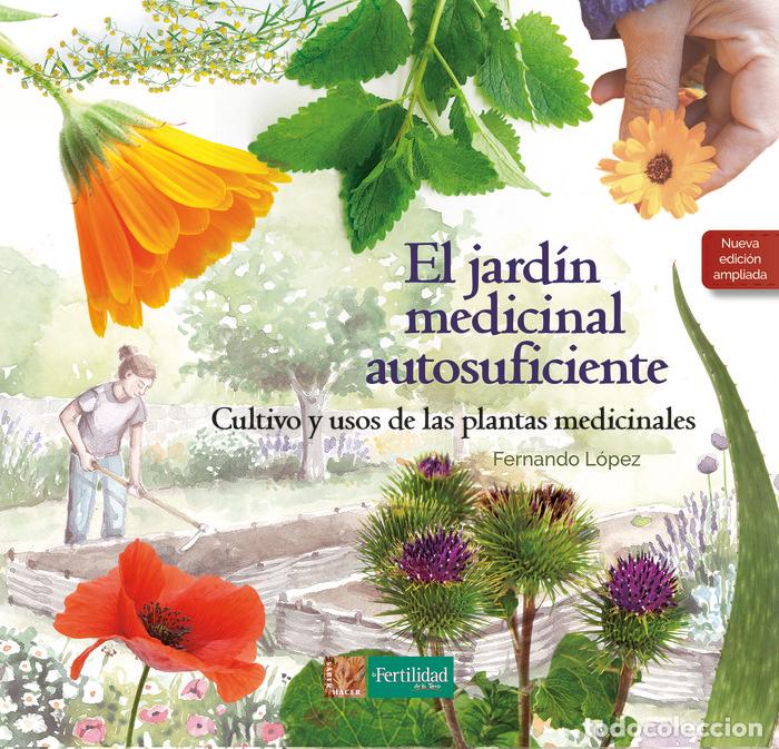 Libros: EL JARDIN MEDICINAL AUTOSUFICIENTE - LOPEZ LOPEZ, FERNANDO