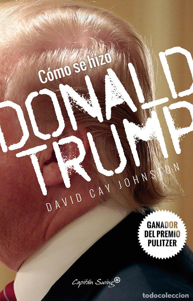 Libros: COMO SE HIZO DONAL TRUMP - CAY JOHNSTON, DAVID