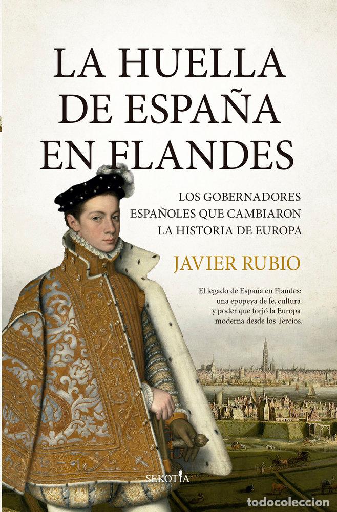Libros: HUELLA DE ESPA&Ntilde;A EN FLANDES,LA - RUBIO MONTE, JAVIER