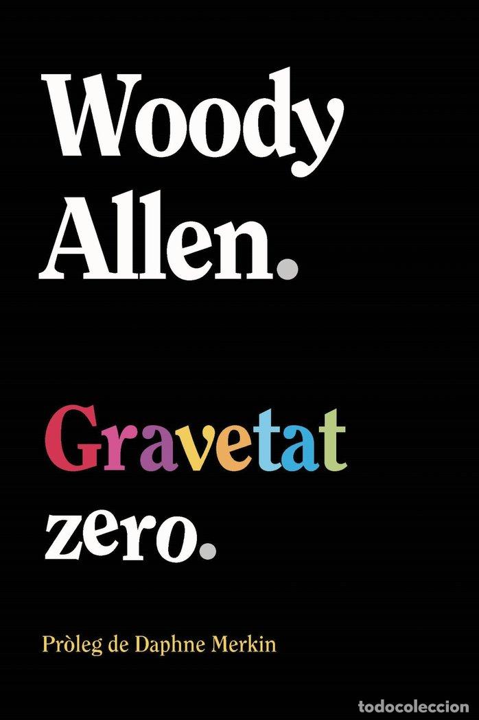 Livres: GRAVETAT ZERO - ALLEN, WOODY
