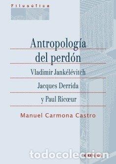 Livres: ANTROPOLOGIA DEL PERDON - CARMONA CASTRO, MANUEL