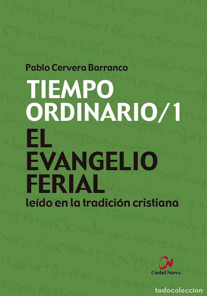 Livres: EL EVANGELIO FERIAL LEIDO EN LA TRADICION CRISTIANA. TIEMPO - CERVERA BARRANCO, PABLO