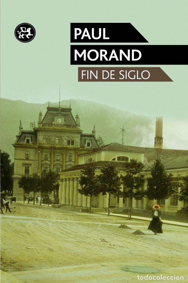 Libri: FIN DE SIGLO - MORAND, PAUL