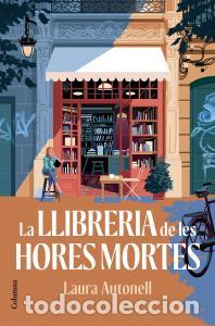 Libri: La llibreria de les hores mortes - Autonell Aranda, Laura