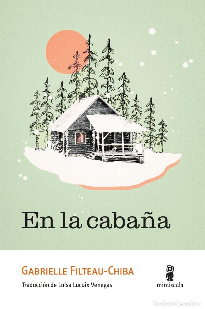 Libri: EN LA CABA&Ntilde;A - FILTEAU-CHIBA, GABRIELLE