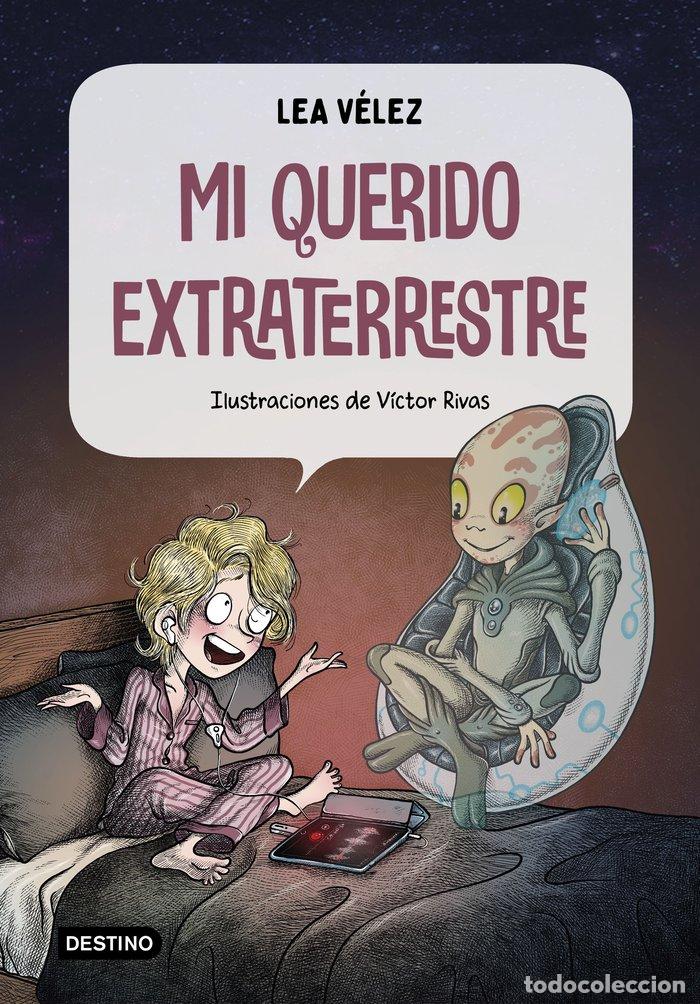 Libri: MI QUERIDO EXTRATERRESTRE - LEA VELEZ