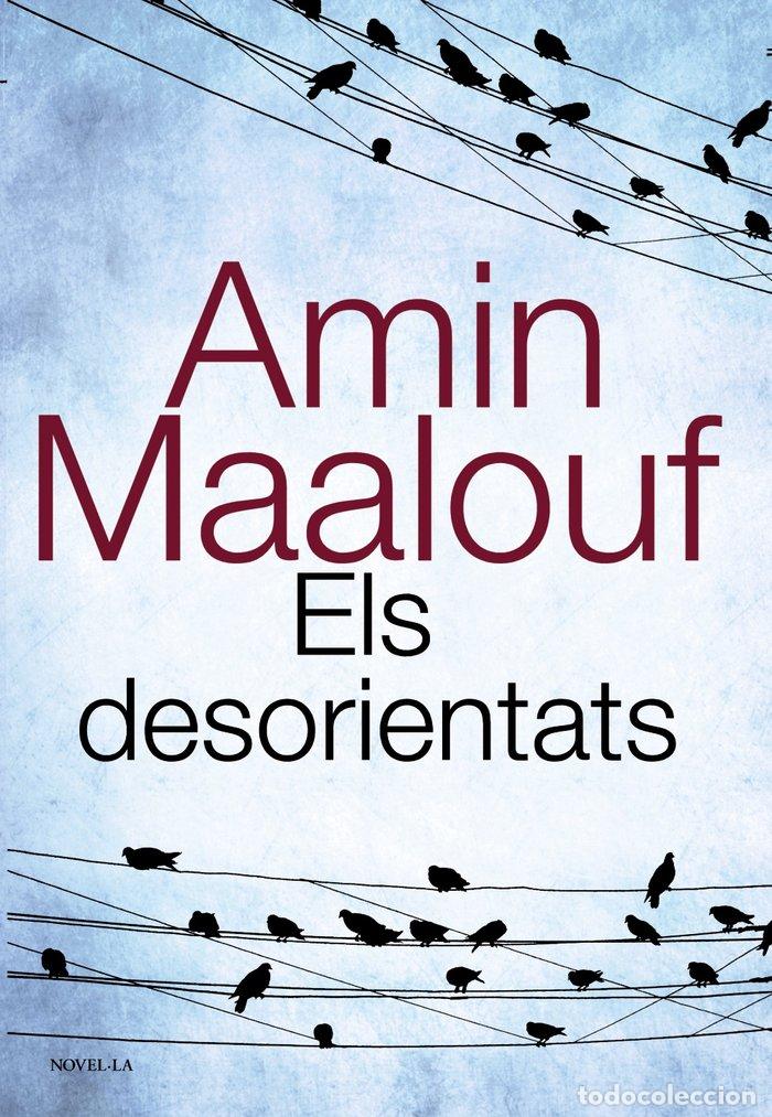 books: ELS DESORIENTATS - MAALOUF, AMIN
