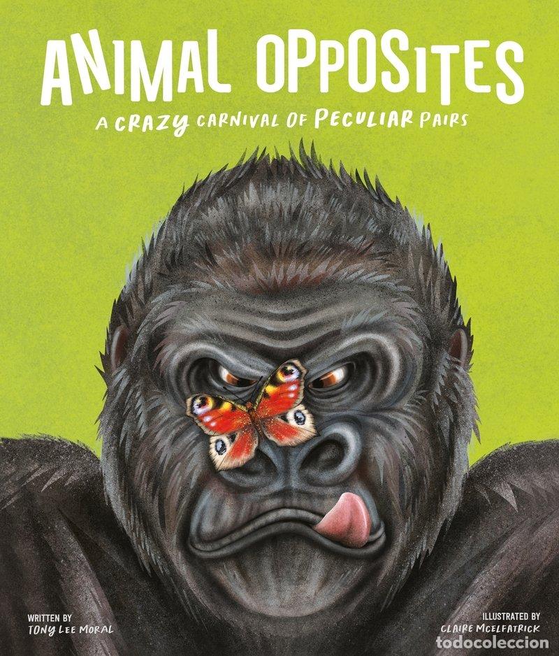 books: ANIMAL OPPOSITES - LEE MORAL, TONY