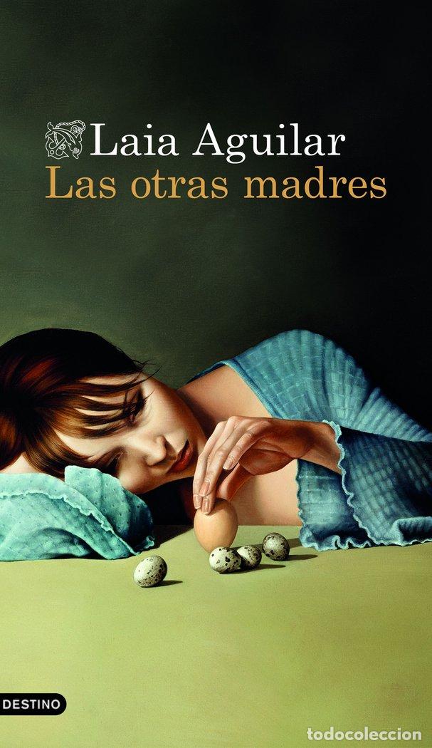 Livres: LAS OTRAS MADRES - LAIA AGUILAR