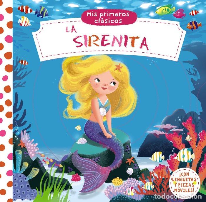 Livres: MIS PRIMEROS CLASICOS LA SIRENITA - AA.VV.